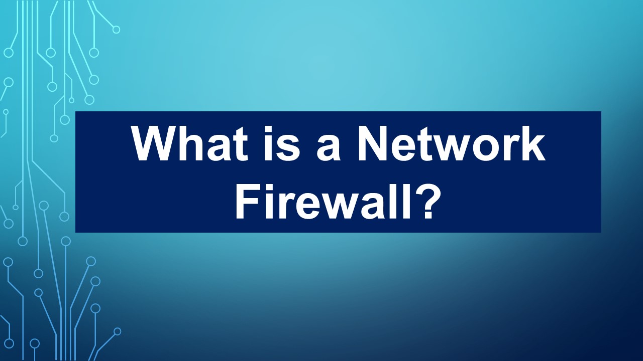 what is a network firewall?